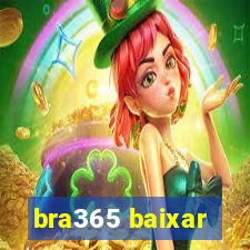 bra365 baixar